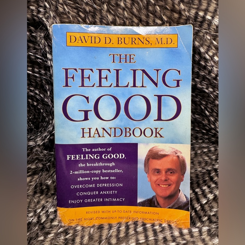 The Feeling Good Handbook by David D Burns, MD.